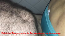 Cdzinha LimaSP Giving Fernanda's green thong panties to the wife's pro active hairy 27122019