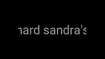 Sandra est dur
