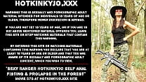 Sexy Ranger Hotkinkyjo auto fisting anal y prolapso en el bosque