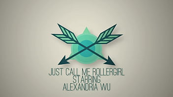 Just Call Me Roller Girl starring Alexandria Wu